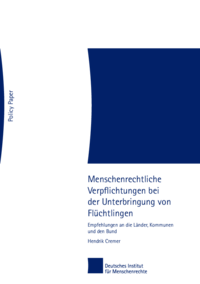 Policy Paper No. 26: Menschenrechtliche Verpflichtung bei der Unterbringung von Flüchtlingen 
