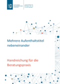 Handreichung "Mehrere Aufenthaltstitel nebeneinander", 2. Auflage Mai 2025