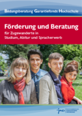 Broschüre: Förderung und Beratung Zugewanderter in Studium, Abitur und Spracherwerb