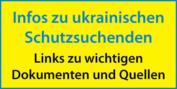 Informationen zu ukranischen Schutzsuchenden